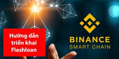 Hướng dẫn triển khai Flashloan trên Binance Smart Chain