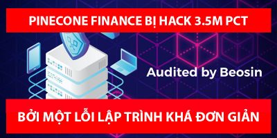 Pinecone Finance bị hack mất khoảng 3.5M PCT – Cách mà hacker đã thực hiện