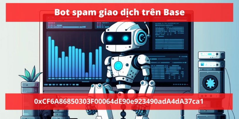 Tìm hiểu Bot spam giao dịch trên Base: 0xCF6A86850303F00064dE90e923490adA4dA37ca1