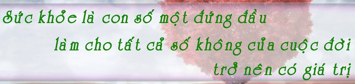 Sức khỏe là con số một đứng đầu, làm cho tất cả số không của cuộc đời trở nên có giá trị